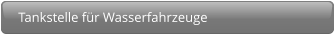 Tankstelle für Wasserfahrzeuge