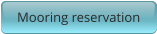 Mooring reservation