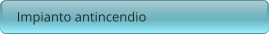 Impianto antincendio