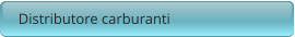 Distributore carburanti