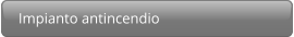 Impianto antincendio