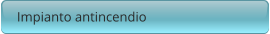 Impianto antincendio